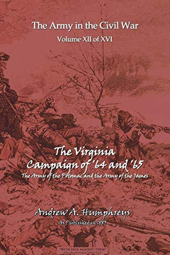 9781582185385: The Virginia Campaign Of '64 And'65