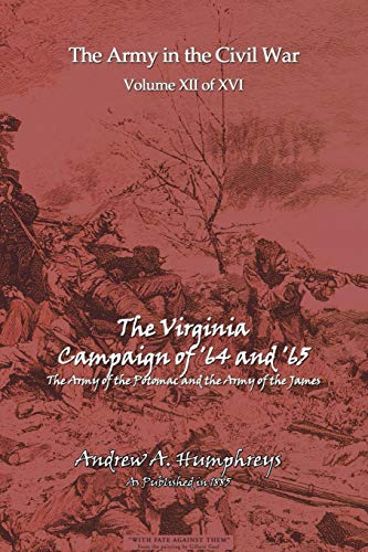 9781582185385: The Virginia Campaign of '64 and'65