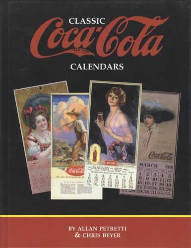 Beispielbild fr Classic Coca-Cola Calendars zum Verkauf von Powell's Bookstores Chicago, ABAA