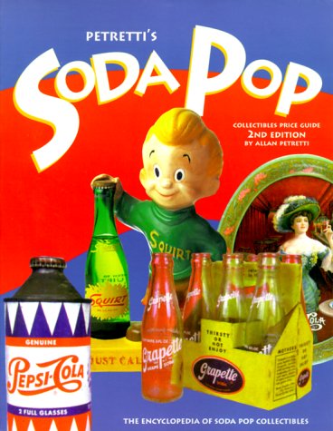 Beispielbild fr Petretti's Soda Pop Collectibles Price Guide: The Encyclopedia of Soda-Pop Collectibles zum Verkauf von Half Price Books Inc.