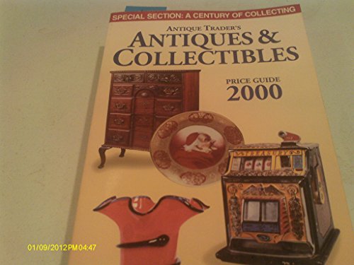 Beispielbild fr Antique Trader's Antiques & Collectibles Price Guide 2000 (ANTIQUE TRADER ANTIQUES AND COLLECTIBLES PRICE GUIDE) zum Verkauf von Wonder Book