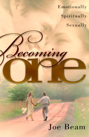 9781582290782: Becoming One: Emotionally, Spiritually, Sexually