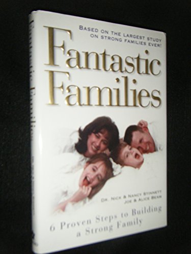 Beispielbild fr Fantastic Families : 6 Proven Steps to Building a Strong Family zum Verkauf von Better World Books