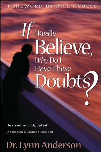 Stock image for If I Really Believe, Why Do I Have These Doubts? for sale by Your Online Bookstore