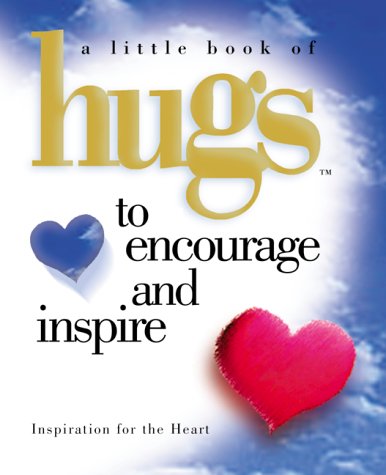 Beispielbild fr Little Hugs to Encourage & Inspire (Little Book of Hugs Series) zum Verkauf von Book Express (NZ)