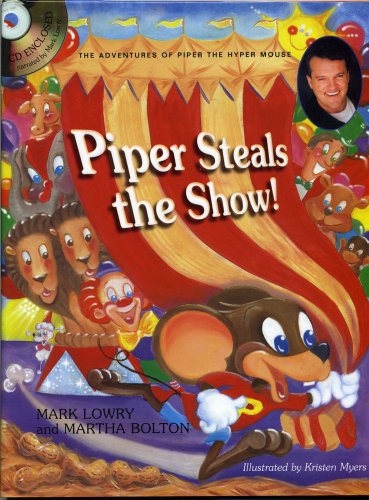 9781582291277: Piper Steals the Show!: The Adventures of Piper the Hyper Mouse