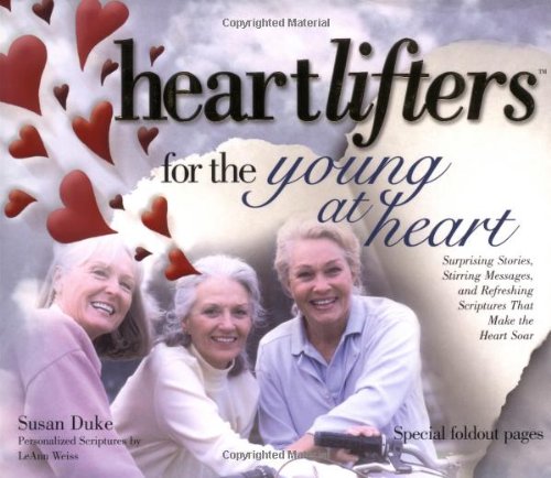 Beispielbild fr Heartlifters for Young at Heart: Surprising Stories, Stirring Messages, and Refreshing Scriptures that Make the Heart Soar zum Verkauf von SecondSale