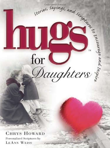 Beispielbild fr Hugs for Daughters: Stories, Sayings, and Scriptures to Encourage and Inspire the Heart zum Verkauf von SecondSale