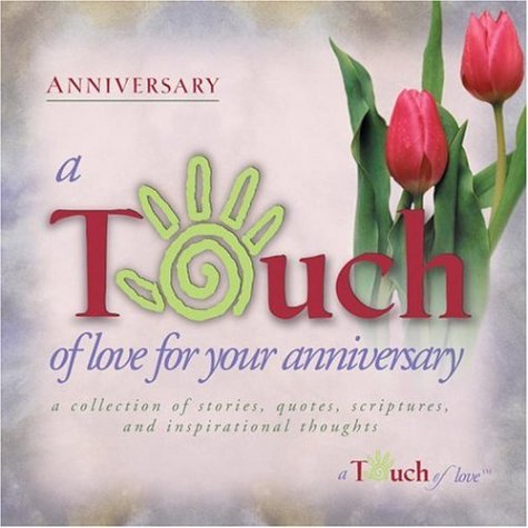 Stock image for Touch of Love For Your Anniversary for sale by Wonder Book