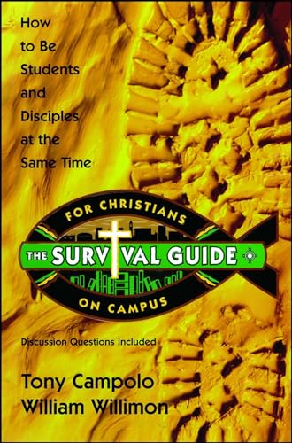 Stock image for Survival Guide for Christians on Campus: How to be students and disciples at the same time for sale by Once Upon A Time Books