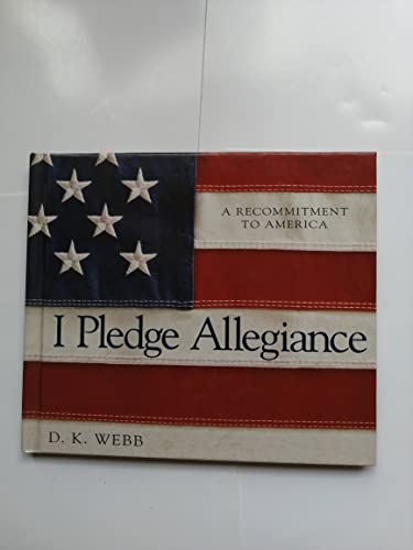 Imagen de archivo de I Pledge Allegiance: A Recommitment to America a la venta por SecondSale