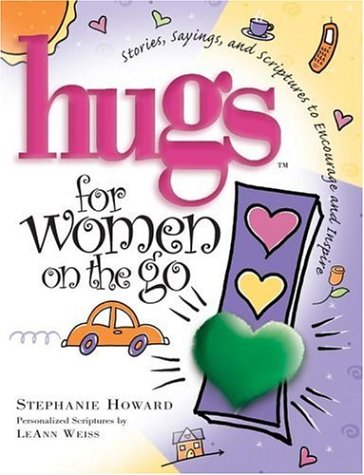 9781582292656: Hugs for Women on the Go: Stories, Sayings, and Scriptures to Encourage and Inspire