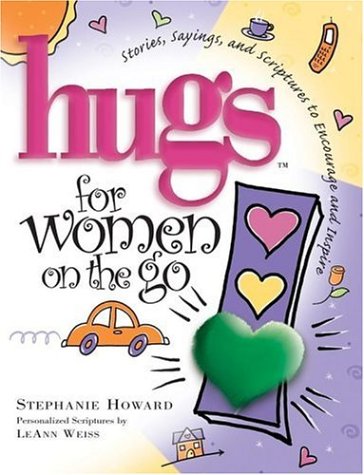 Stock image for Hugs for Women on the Go : Stories, Sayings, and Scriptures to Encourage and Inspire for sale by Better World Books