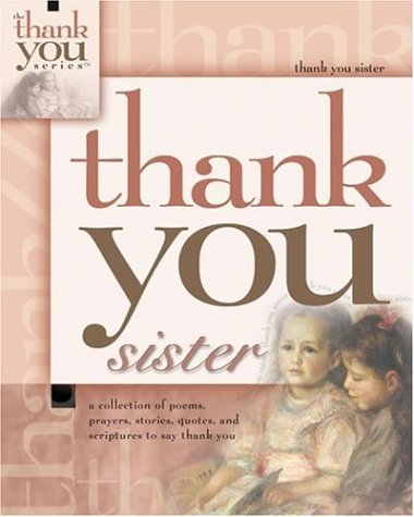 Beispielbild fr Thank You Sister (Thank You (Howard Publishing)) zum Verkauf von Wonder Book