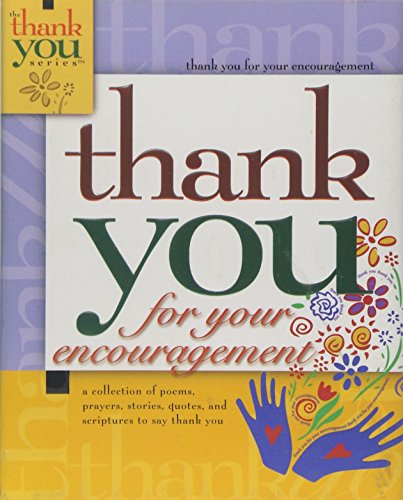 Stock image for Thank You for Your Encouragement for sale by Better World Books