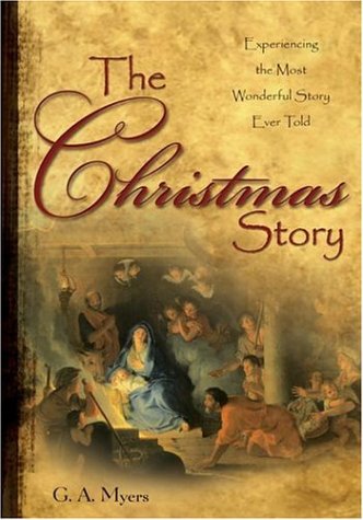 Beispielbild fr The Christmas Story: Experiencing the Most Wonderful Story Ever Told zum Verkauf von Wonder Book