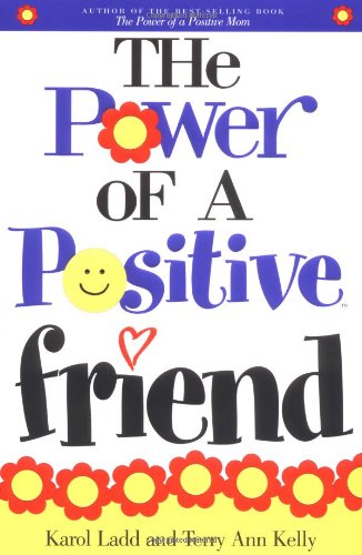 Beispielbild fr The Power of a Positive Friend zum Verkauf von Better World Books