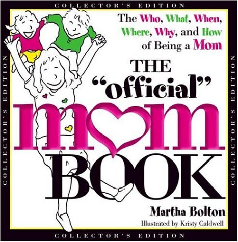 Stock image for The Official Mom Book (Collector's Edition) (Official Book) for sale by Wonder Book