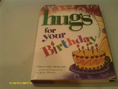Imagen de archivo de Hugs for Your Birthday: Stories, Sayings, and Scriptures to Encourage and Inspire a la venta por Wonder Book