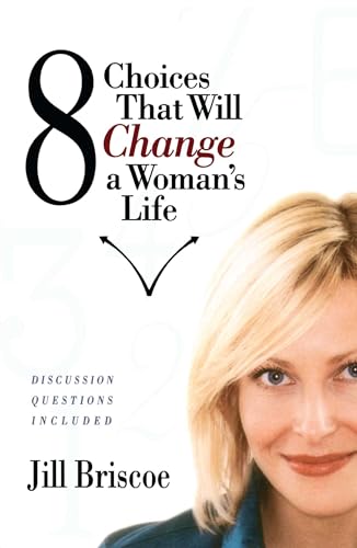 Beispielbild fr 8 Choices That Will Change a Woman's Life zum Verkauf von Better World Books