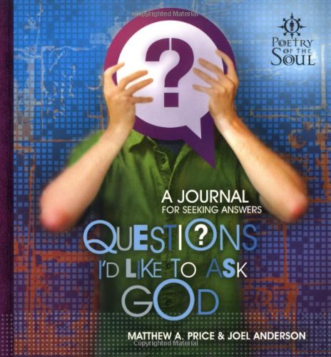 Stock image for Questions I'd Like to Ask God (Poetry of the Soul) for sale by Wonder Book