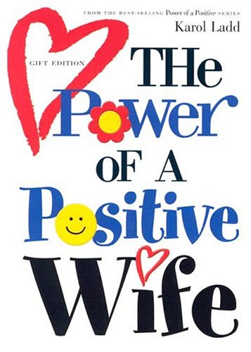 Beispielbild fr The Power of a Positive Wife: Gift Edition zum Verkauf von Wonder Book