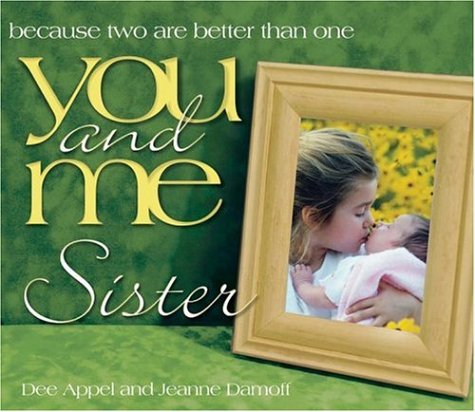Stock image for You and Me, Sister: Because Two Are Better Than One (You and Me (Howard Books)) for sale by SecondSale
