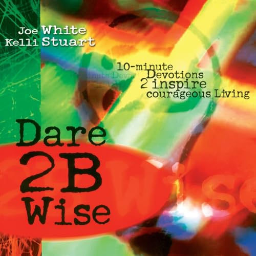 Imagen de archivo de Dare 2B Wise: 10 minute devotions 2 inspire courageous living a la venta por Orion Tech