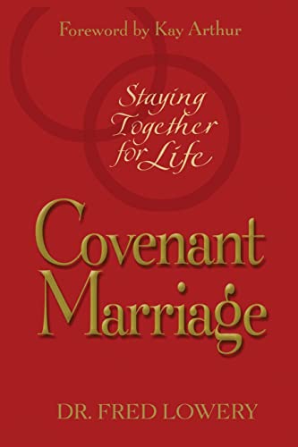Imagen de archivo de Covenant Marriage: Staying Together for Life a la venta por Orion Tech
