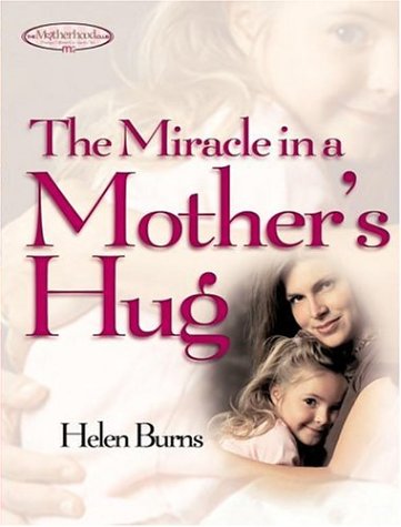 Beispielbild fr The Miracle in a Mother's Hug zum Verkauf von Wonder Book