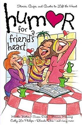 Imagen de archivo de Humor For A Friends Heart: Stories Quips And Quotes To Lift The Heart (humor For The Heart) a la venta por SecondSale