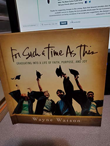 9781582294360: For Such A Time As This: Graduating Into A Life Of Faith, Purpose, And Joy