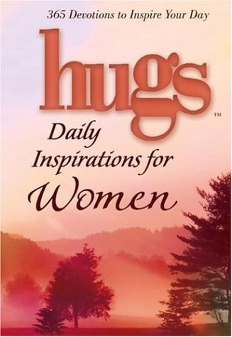 Stock image for Hugs Daily Inspirations for Women: 365 Devotions to Inspire Your Day (Hugs) for sale by Gulf Coast Books