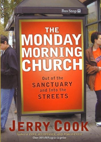 Stock image for The Monday Morning Church: Out of the Sanctuary and Into the Streets for sale by Wonder Book