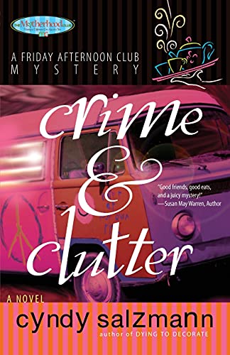 Beispielbild fr Crime and Clutter (Friday Afternoon Club Mystery Series #2) zum Verkauf von ThriftBooks-Atlanta