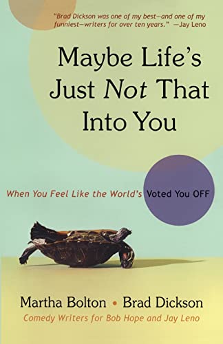 Beispielbild fr Maybe Life's Just Not That Into You: When You feel Like the World's Voted You Off zum Verkauf von Wonder Book