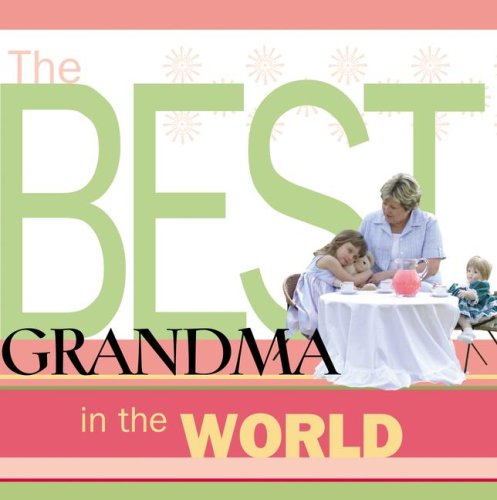 Stock image for The Best Grandma in the World for sale by Better World Books