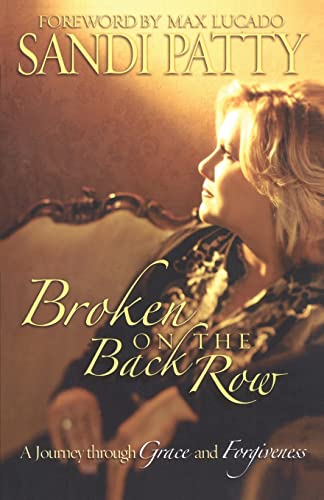 9781582297002: Broken on the Back Row: A Journey Through Grace and Forgiveness