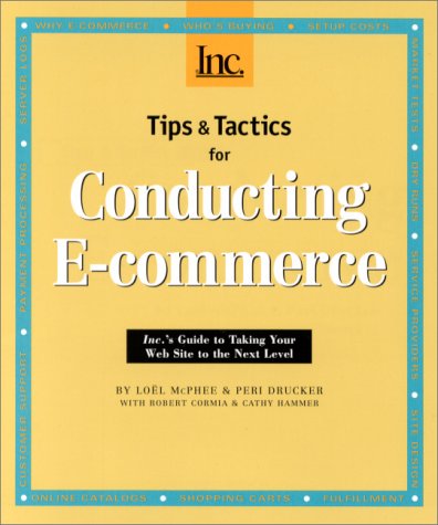 Stock image for Tips and Tactics for Conducting E-commerce: Inc.'s Guide to Taking Your Web Site to the Next Level for sale by Ergodebooks