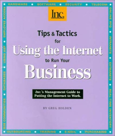 Tips and Tactics for Using the Internet to Run Your Business (9781582300177) by Inc. Magazine