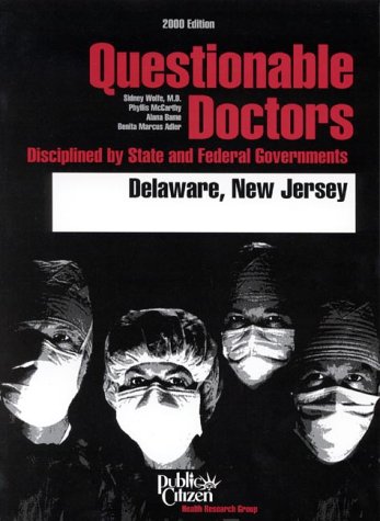 Beispielbild fr Questionable Doctors Disciplined by State and Federal Goverments: Delaware, New Jersey zum Verkauf von Better World Books