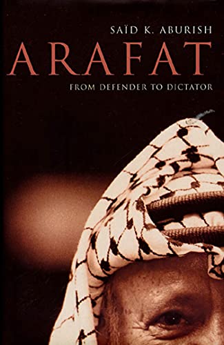 Imagen de archivo de Arafat : From Defender to Dictator a la venta por Better World Books