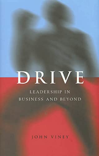 Stock image for Drive: Leadership in Business and Beyond for sale by ThriftBooks-Dallas