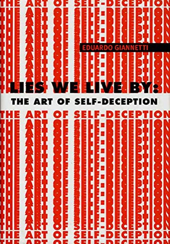 9781582340579: Lies We Live by: The Art of Self-Deception