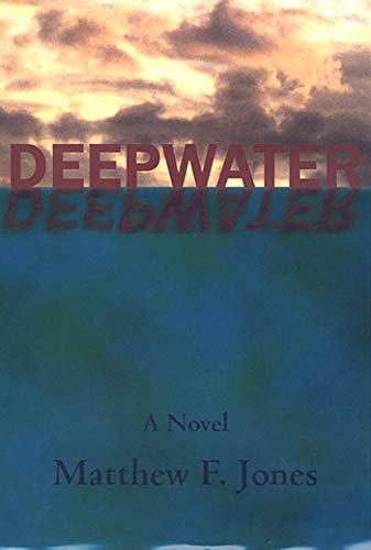 Beispielbild fr Deepwater : A Novel zum Verkauf von Better World Books