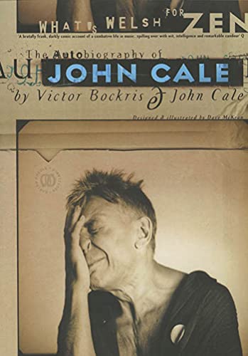 What's Welsh for Zen: The Autobiography of John Cale (9781582340685) by Cale, John; Bockris, Victor