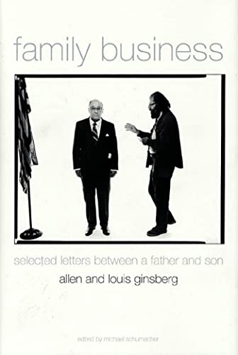 Family Business: Selected Letters Between a Father and Son: Allen and Louis Ginsberg - Schumacher, Michael (Editor)