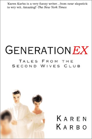 Imagen de archivo de Generation Ex: Tales from the Second Wives Club a la venta por Book Deals