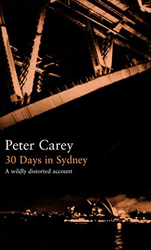 Beispielbild fr 30 Days in Sydney: A Wildly Distorted Account (Writer and the City) zum Verkauf von The Maryland Book Bank