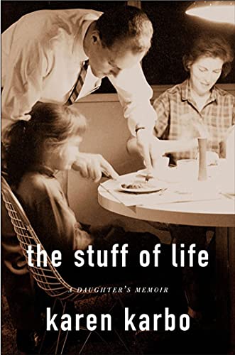 9781582341835: The Stuff of Life: A Daughter's Memoir